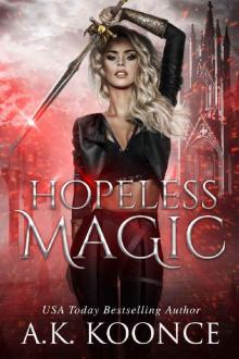Hopeless Magic: A Reverse Harem Series (The Hopeless Series Book 1) Read online