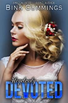 Hopelessly Devoted: (Sacred Sinners MC - Texas Chapter #3) Read online