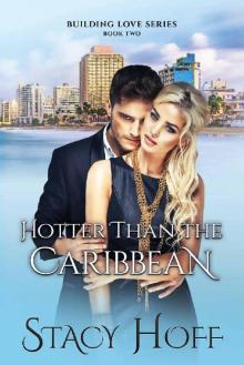 Hotter Than The Caribbean (Building Love Book 2) Read online