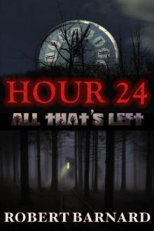 Hour 24: All That's Left Read online