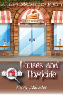 Houses and Homicide: A Bakery Detectives Cozy Mystery Read online