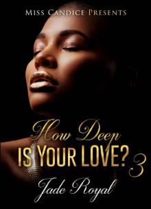 How Deep Is Your Love 3 Read online