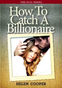 How To Catch A Billionaire (The Full Series) Read online