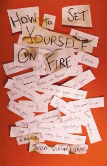 How to Set Yourself on Fire