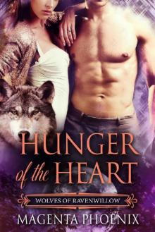 Hunger of the Heart (Wolves of Ravenwillow Book 1) Read online