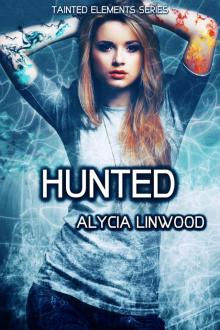 Hunted (Tainted Elements, #5) Read online