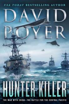 Hunter Killer: The War with China: The Battle for the Central Pacific Read online