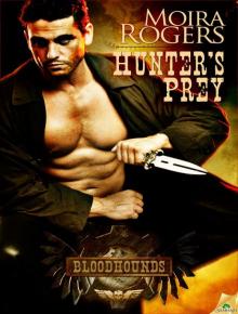 Hunter's Prey: Bloodhounds, Book 2 Read online