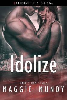 Idolize (Dark Storm Book 1) Read online