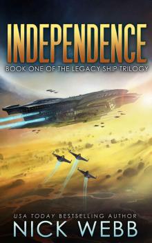 Independence: Book 1 of The Legacy Ship Trilogy Read online
