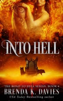 Into Hell (The Road to Hell Series, Book 4)
