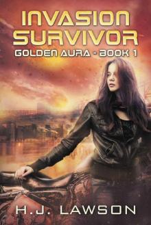 Invasion Survivor: First Contact Young Adult Adventure (Golden Aura Book 1) Read online