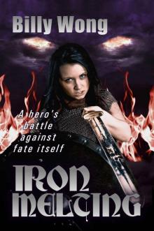 Iron Melting (Legend of the Iron Flower Book 6) Read online