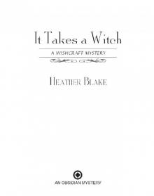 It Takes a Witch: A Wishcraft Mystery Read online