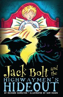 Jack Bolt and the Highwaymen's Hideout Read online