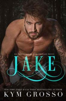 Jake (Immortals of New Orleans Book 8) Read online