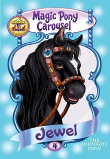 Jewel the Midnight Pony Read online