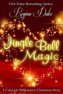 Jingle Bell Magic: A Colorado Billionaires Christmas Story Read online