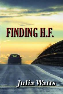 Julia Watts - Finding H.F. Read online