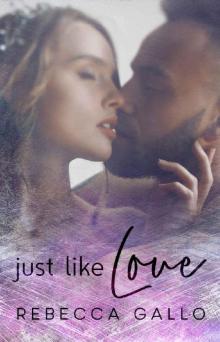 Just Like Love (Just Like This Book 2) Read online