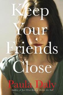 Keep Your Friends Close Read online