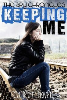 Keeping Me (Spy Chronicles Book 2) Read online