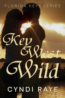 Key West Wild (The Florida Keys Series) Read online
