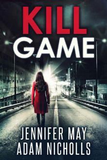 Kill Game: An Unforgettable Serial Killer Thriller Read online