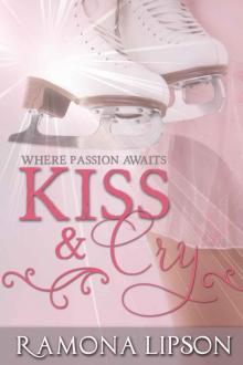 Kiss & Cry, Where Passion Awaits Read online