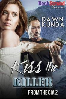 Kiss the Killer [From the CIA 2](BookStrand Publishing Romance) Read online