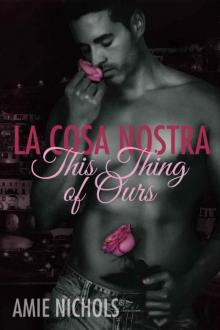 La Cosa Nostra, This Thing of Ours Read online
