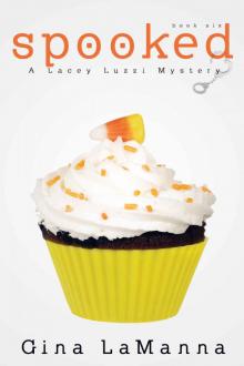 Lacey Luzzi: Spooked: A humorous, cozy mystery! (Lacey Luzzi Mafia Mysteries Book 6) Read online
