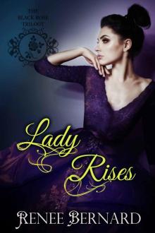 Lady Rises (The Black Rose Trilogy Book 2) Read online