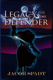 Legacy of the Defender (The Defender Series Book 1) Read online
