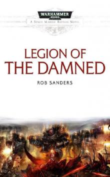 Legion of the Damned (warhammer 40000) Read online