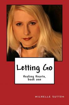 Letting Go (Healing Hearts Book 1) Read online
