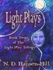 Light Plays: Book Two of The Light Play Trilogy Read online