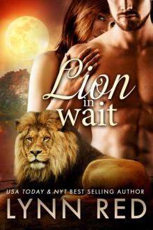 Lion In Wait (A Paranormal Alpha Lion Romance) Read online