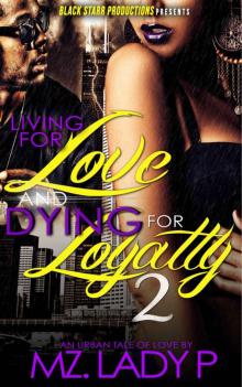 Living for Love and Dying for Loyalty 2 Read online