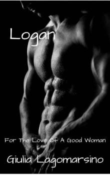 Logan (For The Love Of A Good Woman Book 3)