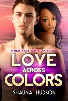Love Across Colors (Urban BWWM Interracial Romance) Read online