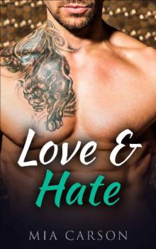 LOVE AND HATE (A Billionaire Romance) Read online