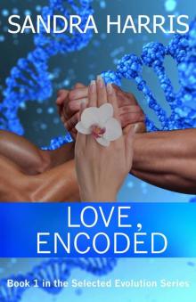 Love, Encoded (Selected Evolution Series Book 1) Read online