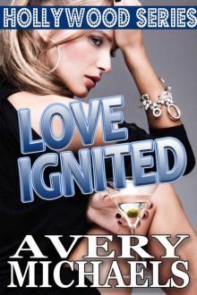 Love Ignited (Hollywood Series Book 2) Read online