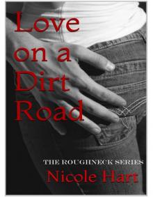 Love on a Dirt Road (The Roughneck Series Book 1)