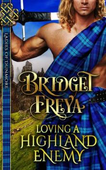 Loving A Highland Enemy: Ladies of Dunmore Series (A Medieval Scottish Romance Story) Read online