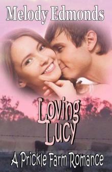 Loving Lucy: A Prickle Farm Romance Read online