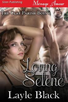 Loving Selene [The Clay Parish Boys 1] (Siren Publishing Ménage Amour) Read online