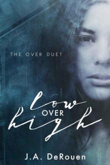 Low Over High (The Over Duet #1) Read online