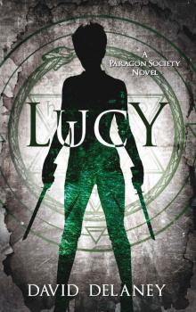 Lucy: A Paragon Society Novel (Book 3) Read online